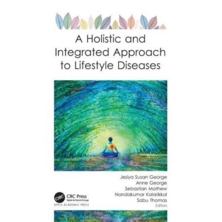 A Holistic and Integrated Approach to Lifestyle Diseases