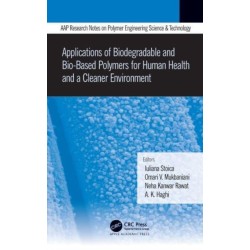 Applications of Biodegradable and Bio-Based Polymers for Human Health and a Cleaner Environment