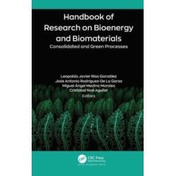 Handbook of Research on Bioenergy and Biomaterials: Consolidated and Green Processes