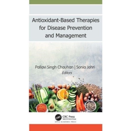 Antioxidant-Based Therapies for Disease Prevention and Management
