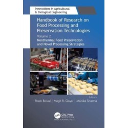 Handbook of Research on Food Processing and Preservation Technologies: Volume 2: Nonthermal Food Preservation and Novel Processing Strategies
