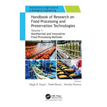 Handbook of Research on Food Processing and Preservation Technologies: Volume 1: Nonthermal and Innovative Food Processing Methods