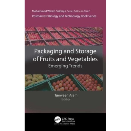 Packaging and Storage of Fruits and Vegetables: Emerging Trends