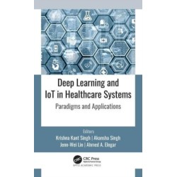 Deep Learning and IoT in Healthcare Systems: Paradigms and Applications