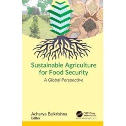 Sustainable Agriculture for Food Security: A Global Perspective