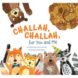 Challah, Challah for You and Me