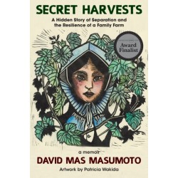 Secret Harvests: A Hidden Story of Separation and the Resilience of a Family Farm
