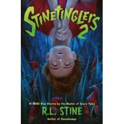 Stinetinglers 2: 10 More New Stories by the Master of Scary Tales