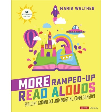 More Ramped-Up Read Alouds: Building Knowledge and Boosting Comprehension