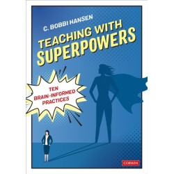 Teaching With Superpowers: Ten Brain-Informed Practices