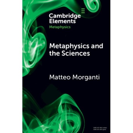 Metaphysics and the Sciences