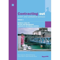Contracting Out Water and Sanitation Services: Volume 1.: Guidance notes for Service and Management contracts in developing countries