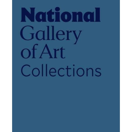 National Gallery of Art: The Collections