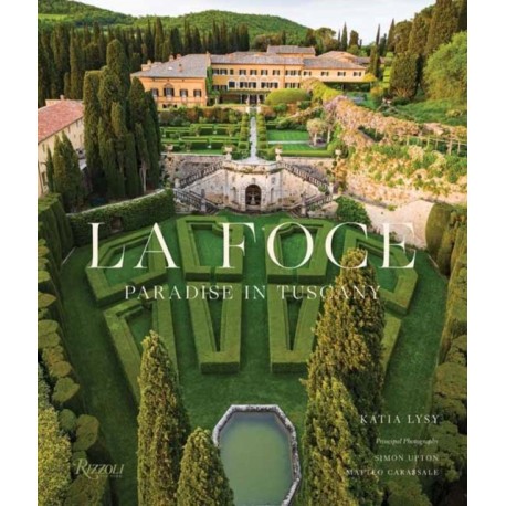 La Foce: Paradise in Tuscany