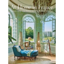 At Home in France: Inspiration and Style in Town and Country