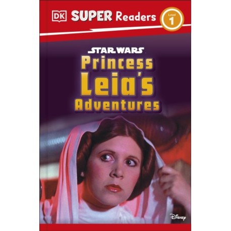 DK Super Readers Level 1 Star Wars Princess Leia's Adventures