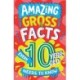 Amazing Gross Facts Every 10 Year Old Needs to Know