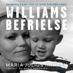 Williams befrielse: En mors kamp for at give sin søn fred