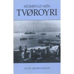 Heimbygd mín Tvøroyri