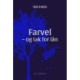 FARVEL - OG TAK FOR LÅN