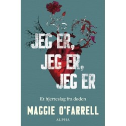 Jeg er, jeg er, jeg er: Et hjerteslag fra døden