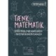 TÆNK MATEMATIK: Styrk problembehandlingen i matematikundervisningen