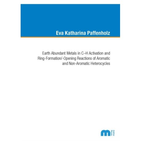 Earth Abundant Metals in C-H Activation and Ring-Formation/-Opening Reactions of Aromatic and Non-Aromatic Heterocycles