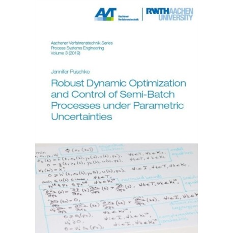 Robust Dynamic Optimization and Control of Semi-Batch Processes under Parametric Uncertainties