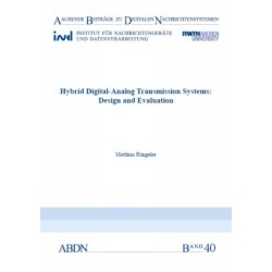 Hybrid Digital-Analog Transmission Systems: Design and Evaluation
