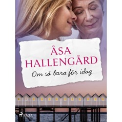 Om så bara för idag