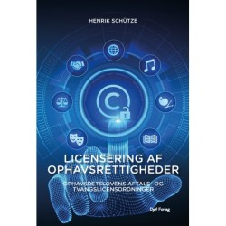 Licensering af ophavsrettigheder: - Ophavsretslovens aftale- og tvangslicensordninger
