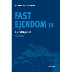 Fast ejendom III: – Ejerbeføjelsen
