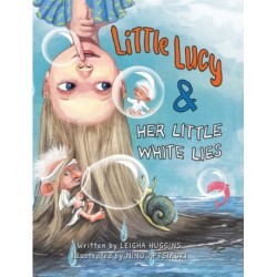 Little Lucy & Her Little White Lies