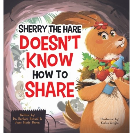 Sherry the Hare Doesn't Know How to Share
