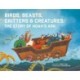 Birds, Beasts, Critters & Creatures: The Story of Noah's Ark