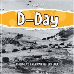D-Day: Children's American History Book