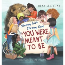Strong Girl, Strong Girl: You Were Meant to Be