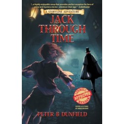 Jack Through Time: A Middle-Grade Time-Travelling Storyline Adventure (Book 3)