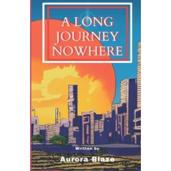 A Long Journey Nowhere