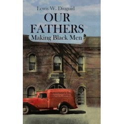 Our Fathers: Making Black Men