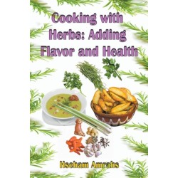 Cooking with Herbs: Adding Flavor and Health