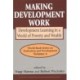 Making Development Work: Development Learning in a World of Poverty and Wealth