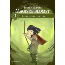 Jagten på den magiske blomst 1: Vestkongens datter