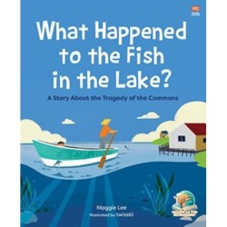 What Happened to the Fish in the Lake?: A Story about the Tragedy of the Commons