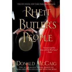 Rhett Butler's People: The Authorized Novel based on Margaret Mitchell's Gone with the Wind