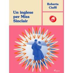 Un inglese per Miss Sinclair: Gli amori dei Bawden, 6