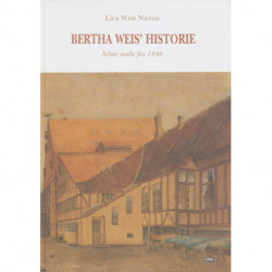 Bertha Weis' historie: Århus Mølle fra 1846