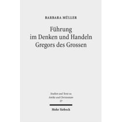 Fuhrung im Denken und Handeln Gregors des Grossen