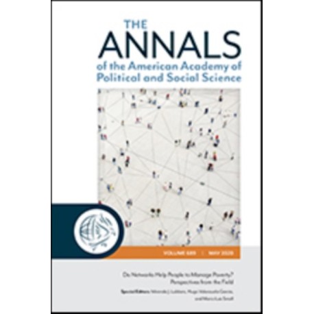 The ANNALS of the American Academy of Political and Social Science: Do Networks Help People to Manage Poverty? Perspectives from the Field
