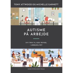 Autisme på arbejde: Syv trin til god trivsel i arbejdslivet